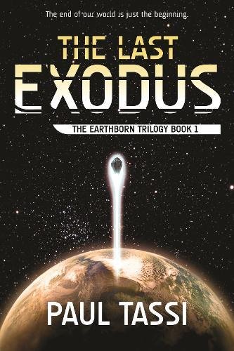 Download The Last Exodus: The Earthborn Trilogy Book 1 Download The Last Exodus: The Earthborn Trilogy Book 1