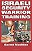 Israeli Security Warrior Training