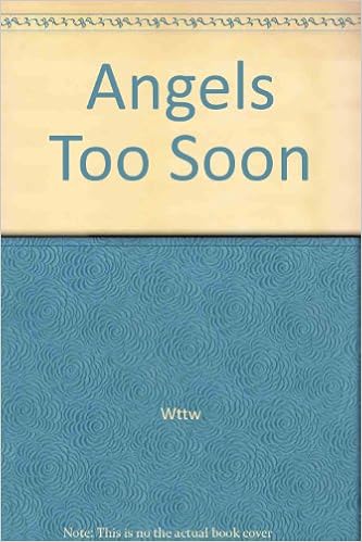 Dvd wttw documentary angels too soon 1.33:1 (9780810126602)