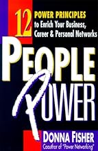 People Power: How to Create a Lifetime Network for Business, Career, and Personal Advancement