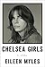 Chelsea Girls: A Novel by Eileen Myles