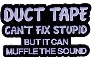 LATINDAY 1 Pack Metal Irregular Enamel Pin Decorative DUCT TAPE CAN'T FIX STUPID BUT IT CAN MUFFLE THE SOUND Brooch Creative Fashion Badge Letter Brooch Black Badge Art Accessory Pin for Jackets Cotton Shirt Skirts Cotton Canvas Bag Denim Jacket