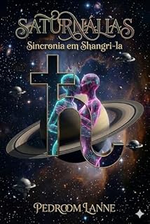 Livro Saturnálias: Sincronia em Shangri-la (Planetas do Sistema Solar)