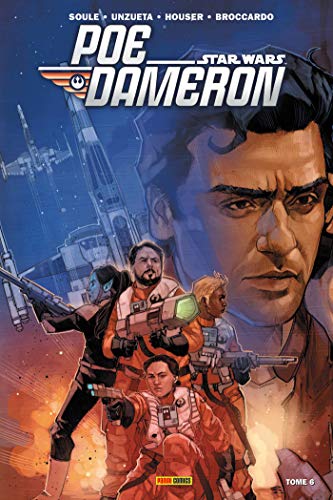 Star Wars : Poe Dameron T06 (PAN.ST.WAR.100%) (French Edition) by Charles Soule, Angel Unzueta