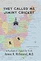 They Called Me Jiminy Cricket: A Psychiatrist's Search for Truth