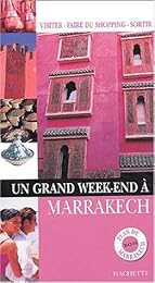 Un  grand week-end à Marrakech