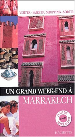 Un  grand week-end à Marrakech