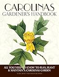 Carolinas Gardener's Handbook: All You Need to Know to Plan, Plant & Maintain a Carolinas Garden by Toby Bost, Bob Polomski