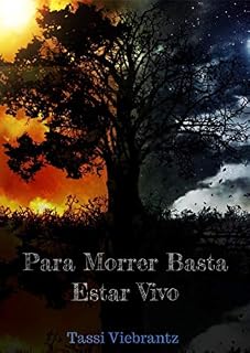 Livro Para Morrer Basta Estar Vivo
