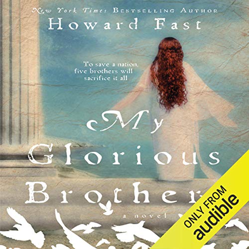 My Glorious Brothers by Howard Fast