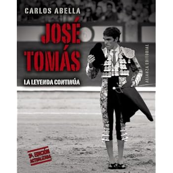 José Tomás: La leyenda continúa (Libros Singulares (Ls)) José Tomás: La leyenda continúa (Libros Singulares (Ls))