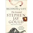 The Richness of Life: The Essential Stephen Jay Gould