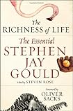 The Richness of Life: The Essential Stephen Jay Gould