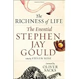 The Richness of Life: The Essential Stephen Jay Gould