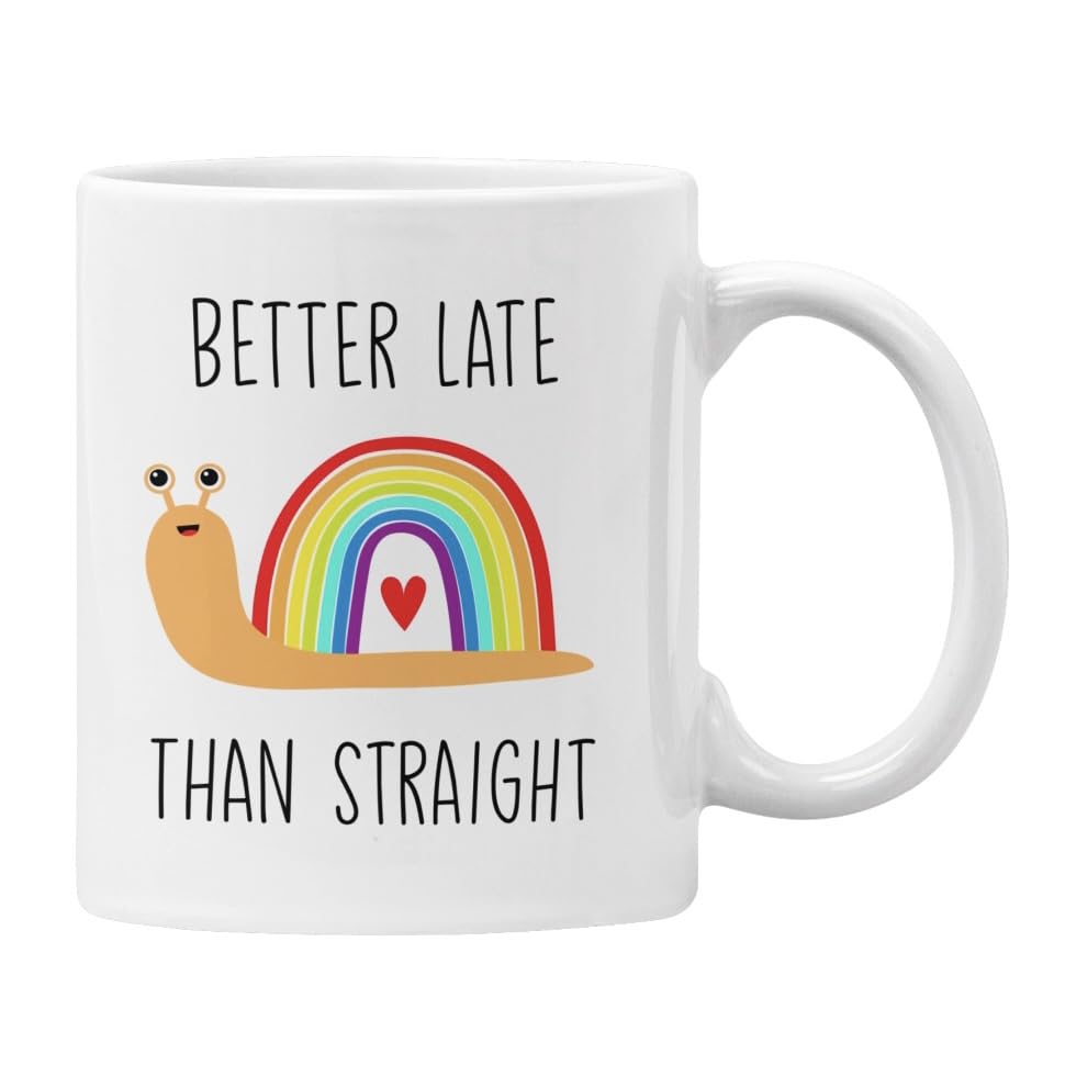 Better Late Than Straight Mug Rainbow Funny LGBTQ Pride Gift for Him or Her (White)