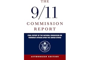 The 9/11 Commission Report: Final Report of the National Commission on Terrorist Attacks Upon the United States