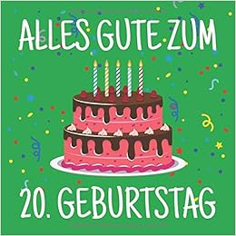 Alles Gute Zum 20 Geburtstag Gästebuch Zum Ausfüllen Und