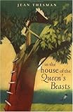 Front cover for the book In the House of the Queen's Beasts by Jean Thesman