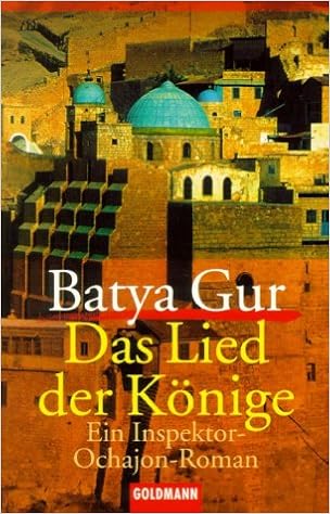Das Lied Der Konige Ein Inspektor Ochajon Roman Amazon De Gur Batya Loos Vera Bucher