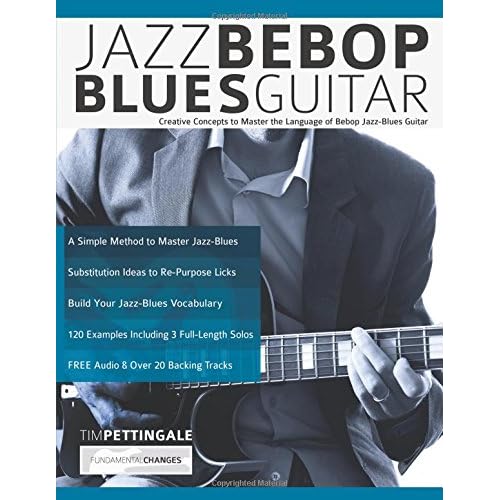 Jazz Bebop Blues Guitar Creative Concepts to Master the Language of
Bebop JazzBlues Guitar Epub-Ebook