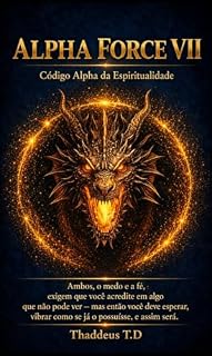 Livro FORÇA ALFA : CÓDIGO ALFA DA ESPIRITUALIDADE (FORCE ALPHA Elite Evolution Series)