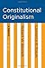 Constitutional Originalism: A Debate