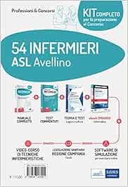 Kit concorso 54 infermieri ASL Avellino. Volumi per la preparazione al concorso per la prova preselettiva e prove successive. Con e-book. Con software di simulazione. Con videocorso