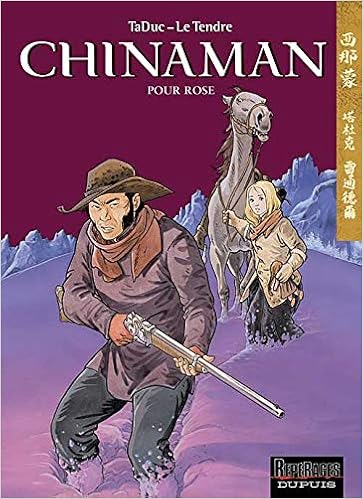 Chinaman Tome 3 Pour Rose Dupuis Grand Public French Edition Le Tendre Serge Taduc Olivier 9782800131733 Amazon Com Books