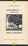Ever Green Is...: Selected Prose (Writings from an Unbound Europe)