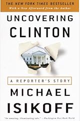 Uncovering Clinton: A Reporter's Story Kindle Edition