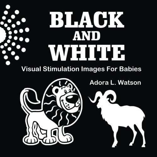 Black and White: Visual Stimulation Images For Babies