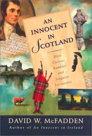 An Innocent in Scotland: More Curious Rambles and Singular Encounters