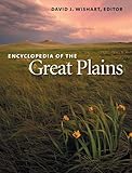 Encyclopedia of the Great Plains by David J. Wishart