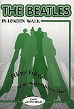 Front cover for the book The Beatles in London Walk by Paul Kenneth Garner