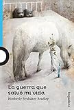 Image de La guerra que salvó mi vida/ The War That Saved My Life (Serie Azul) (Spanish Edition)
