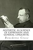 Aesthetic as Science of Expression and General Linguistic