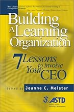 Building A Learning Organization: 7 Lessons To Involve Your CEO