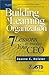 Building A Learning Organization: 7 Lessons To Involve Your CEO - Book by Jeanne Meister