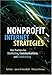 Nonprofit Internet Strategies: Best Practices for Marketing, Communications, and Fundraising Success