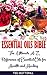 Essential Oils Bible: The Ultimate A-Z Reference of Essential Oils for Health and Healing: (Natural, Nontoxic, and Fragrant Recipes)
