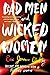 Bad Men and Wicked Women