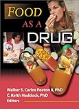 Food As a Drug, Poston, Walker S. Carlos, II, 0789009773