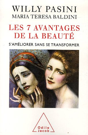 Les 7 avantages de la beauté: s'améliorer sans se transformer