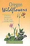 Front cover for the book Oregon Wildflowers by Beverly Magley