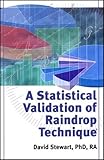 A Statistical Validation of Raindrop Technique 2nd (second) by Stewart, David (2003) Paperback