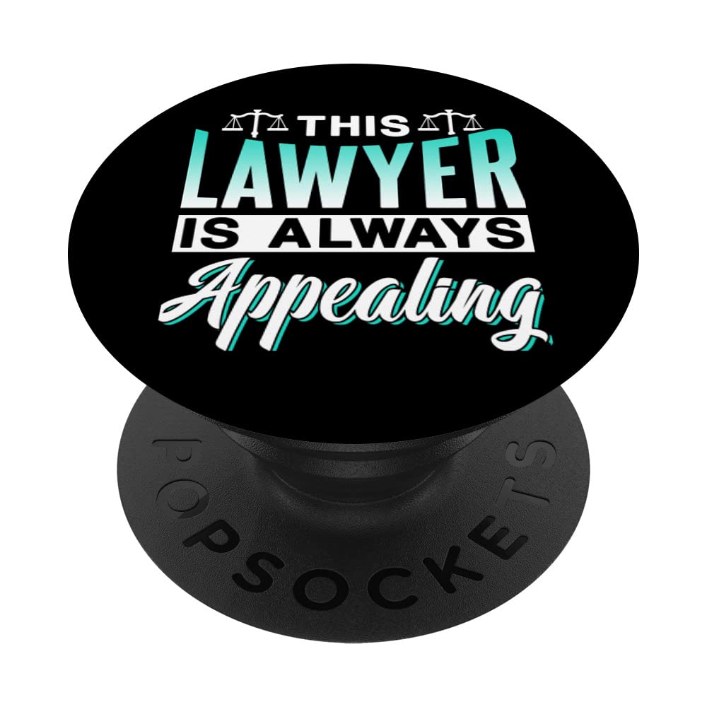 This Lawyer Is Always Appealing Attorney Advocate Law PopSockets Swappable PopGrip