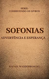 Livro Sofonias: Advertência e Esperança (Conhecendo os Livros)
