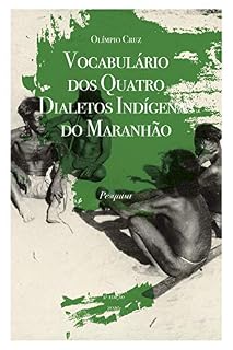 Livro Vocabulário dos Quatro Dialetos Indígenas do Maranhão