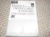 France in the Twenty-First Century: New Perspectives/la France au XXIe Siècle : Nouvelles Perspectives, , 1883479614