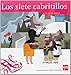 Los siete cabritillos/ The 7 baby goats (Spanish Edition) - Luisa Villar Liebana